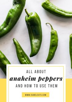 green peppers with the words all about anathein peppers and how to use them