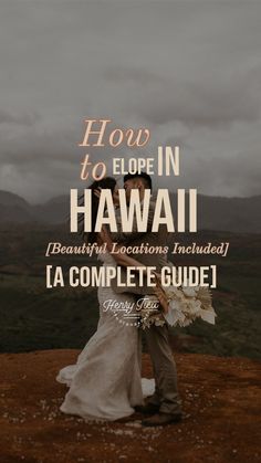 a bride and groom standing on top of a hill with the words how to elope in