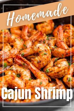 the recipe for homemade cajun shrimp is in a skillet and ready to be eaten