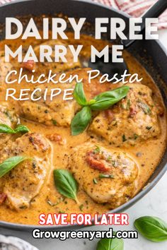 dairy free mary me chicken pasta recipe in a skillet with basil leaves on top