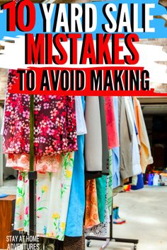 clothes hanging on a rack with text overlay that reads 10 yard sale mistakes to avoid making