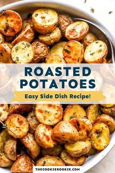 roasted potatoes in a bowl with text overlay reading roasted potatoes easy side dish recipe