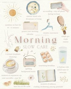 a poster with the words morning slow care written in it's uppercases