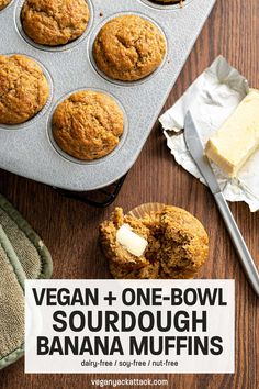 vegan and one - bowl sourdough banana muffins in a muffin tin