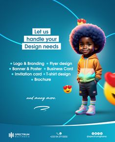 a child with an afro standing in front of a blue background that says let us handle your design needs