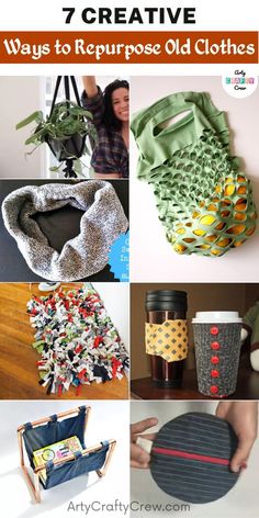 several different ways to repurpose old clothes