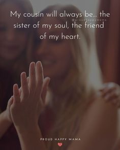 two women are smiling and one is holding her hand up to the camera with text that reads, my coun will always be the sister of my soul, the friend of my