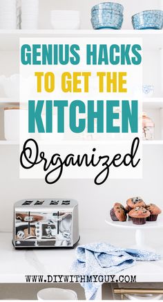 genius hacks to get the kitchen organized