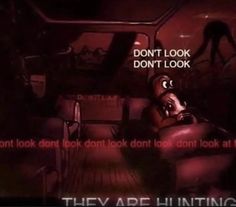 an animated scene with the words don't look don't look, they are hunting