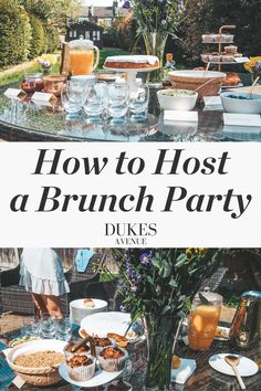 a table full of food with the words how to host a brunch party