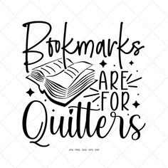 the words bookmarks are for quilters on a white background with stars and an open book