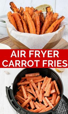 air fryer carrot fries in a bowl with the words air fryer carrot fries