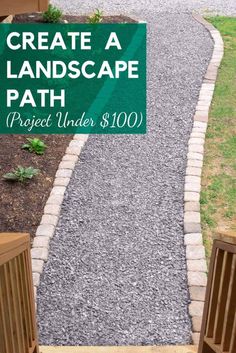 a sign that says create a landscape path project under $ 100