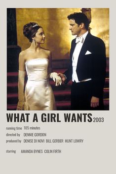 an advertisement for the movie what a girl wants, featuring a man in a tuxedo and a woman in a gown