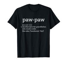 a black t - shirt with the words pawpaw written in white on it