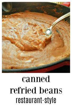 an image of food being cooked in a pan with the words canned refried beans restaurant style