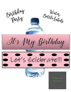 it's my birthday, let's celebrate water bottle labels with polka dots