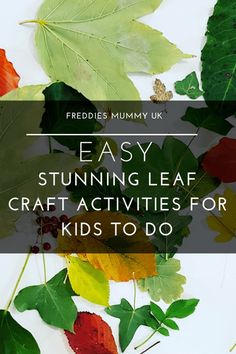 the words easy sunning leaf craft activities for kids to do