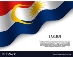 the flag of the country of labuann waving in the wind on a white background