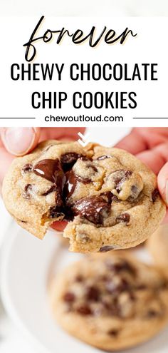 a person holding up a chocolate chip cookie with the words forever chewy chocolate chip cookies above it