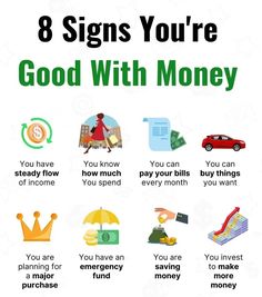 a poster with the words 8 signs you're good with money and other things