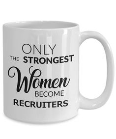 a white coffee mug that says only the strongest women become dancers