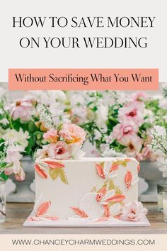 a wedding cake with pink flowers on top and the words how to save money on your wedding