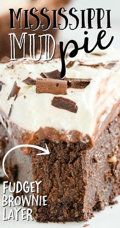 a close up of a piece of cake on a plate with the words mississippi mud pie above it