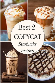 four pictures with the words best 2 copycat starbucks's recipes on them, including hot chocolate and whipped cream