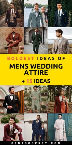 men's wedding attire and grooms are featured in this collage with the words boldest ideas of men's wedding attire + 15 ideas