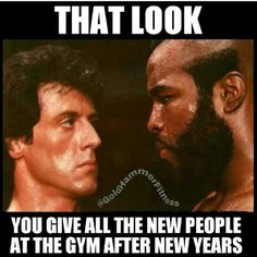 two men facing each other with the caption that looks like you give all the new people at the gym after new years