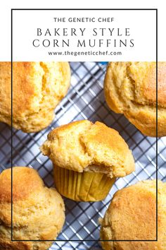 baked corn muffins on a cooling rack with text overlay reading the gentle chef bakery style corn muffins