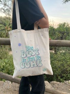 the best is yet tote bag