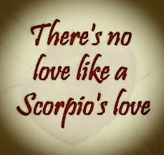 there's no love like a scorpion's love written in red ink on a white background