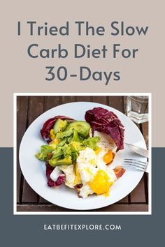 Slow Carb Diet, Slow Carb, Balanced Diet Plan, Best Diet Foods, Low Carb Diet Plan, Low Fat Diets