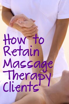 Client Retention, Chillicothe Ohio, Massage Therapy Techniques, Massage Clinic