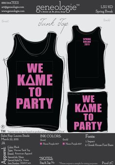 a black tank top with pink lettering on the front and back, which reads we kame to party