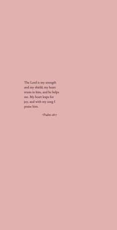 the lord is my strength and my shadow, my heart belongs to me bible verse on pink background