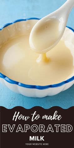 how to make evaporated milk in a bowl with a spoon on the side