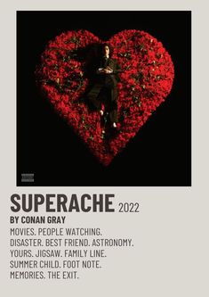 a poster with the words superache written in black and white, on top of a heart