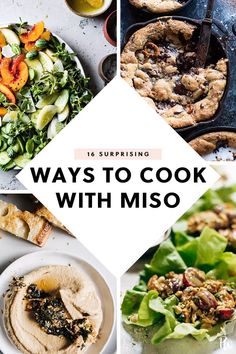 four different pictures with the words 16 surprising ways to cook with miso on them