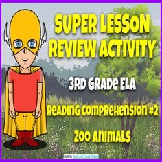 an image of a cartoon character with the words, super lesson review activity 3rd grade ela reading competition 2 zoo animals