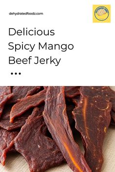 Delicious Spicy Mango Beef Jerky slices on a wooden surface. Mango Beef