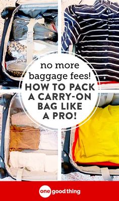 an open suitcase with clothes inside and the words, no more baggage fees how to pack a carry - on bag like a pro