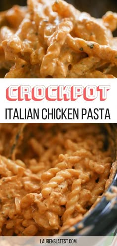 crockpot italian chicken pasta in a bowl with the words crockpot on it