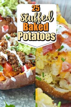 baked potatoes with meat, cheese and vegetables on them are sitting on a table next to the words 25 stuffed baked potatoes