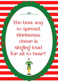 the best way to spread christmas cheer is singing loud for all to hear quote on red and white striped background