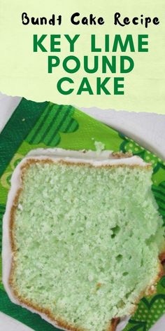 a piece of green cake sitting on top of a paper towel with the words key lime pound cake