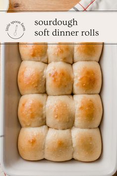 several rolls in a white dish with the title text reads sourdough soft dinner rolls