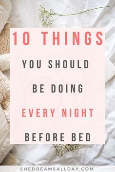 10 things you should be doing every night before bed to achieve the life of your dreams, be happier and more productive. A good evening routine is a must. Successful Routines, Evening Routines, Bedtime Routines, Quotes Thoughts, Night Time Routine, Evening Routine, Improve Mood, Bedtime Routine